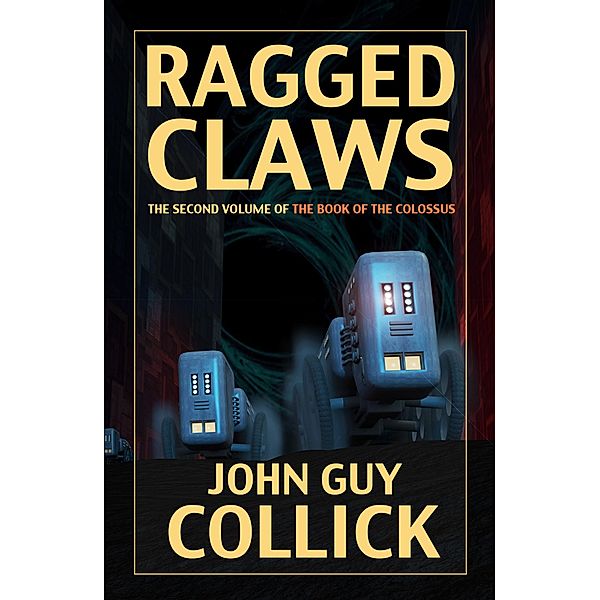 Ragged Claws / John Guy Collick, John Guy Collick