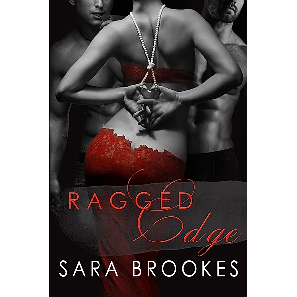 Ragged Edge (Body Masters, #1) / Body Masters, Sara Brookes