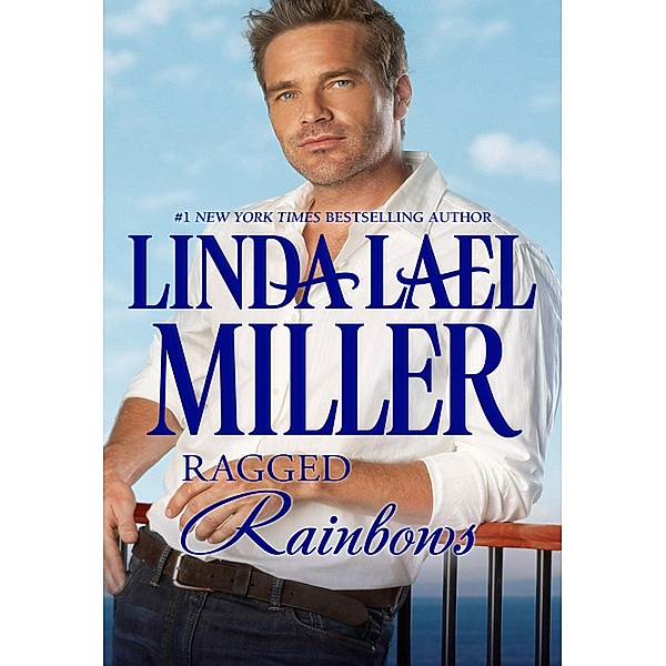 Ragged Rainbows, Linda Lael Miller