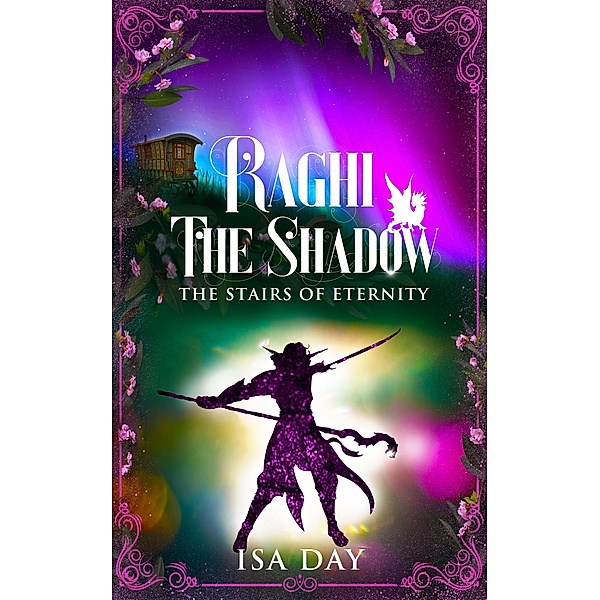 Raghi the Shadow / The Stairs of Eternity Bd.3, Isa Day