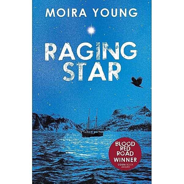 Raging Star / Marion Lloyd Books, Moira Young