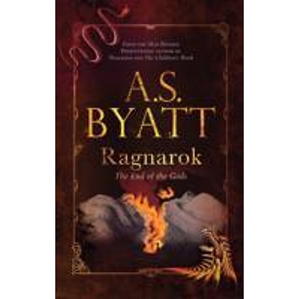 Ragnarok, The End of the Gods, A. S. Byatt