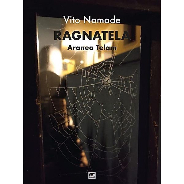 Ragnatela, Vito Nomade