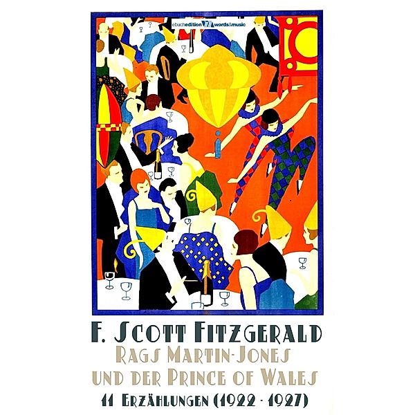 Rags Martin-Jones und der Prince of Wales / F. Scott Fitzgerald: Die Kurzgeschichten Bd.3, F. Scott Fitzgerald