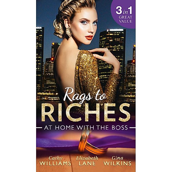 Rags To Riches: At Home With The Boss: The Secret Sinclair / The Nanny's Secret / A Home for the M.D. / Mills & Boon, Cathy Williams, Elizabeth Lane, Gina Wilkins