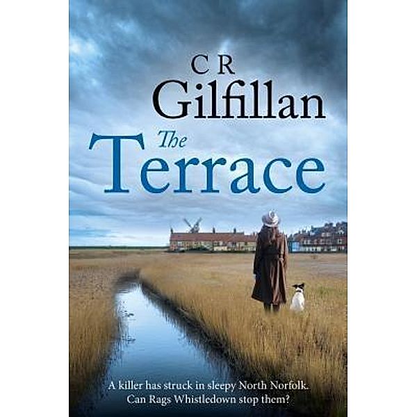 Rags Whistledown North Norfolk Series: 1 The Terrace, Caroline Robin Gilfillan