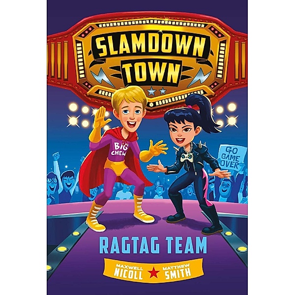 Ragtag Team (Slamdown Town Book 2) / Slamdown Town, Maxwell Nicoll, Matthew Smith