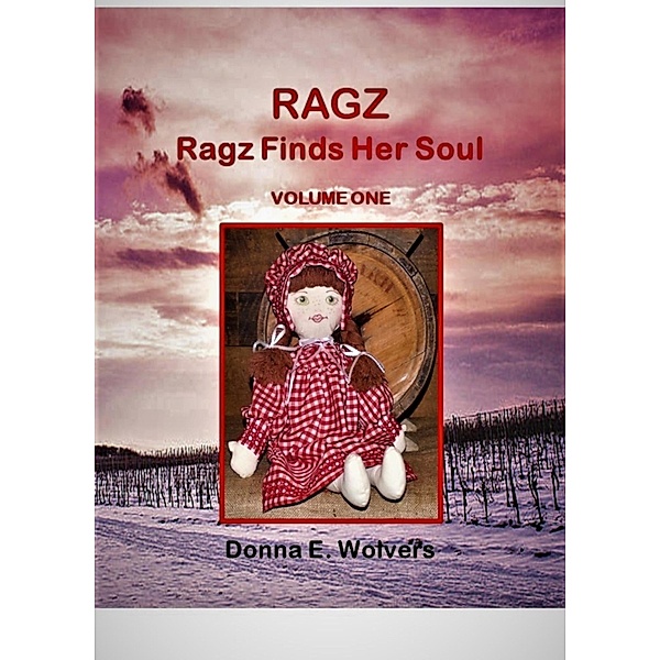 Ragz (Ragz Finds Her Soul, #1), Donna E. Wolvers