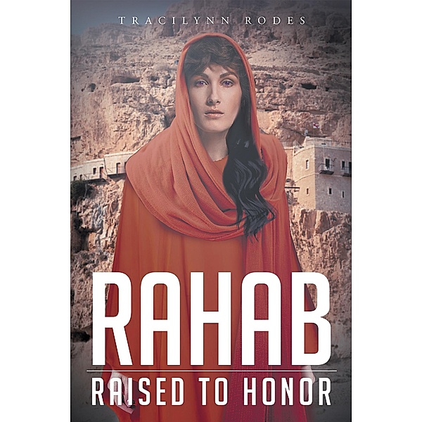 Rahab / Christian Faith Publishing, Inc., Tracilynn Rodes