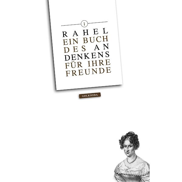 Rahel. Ein Buch des Andenkens für ihre Freunde, Rahel Levin Varnhagen