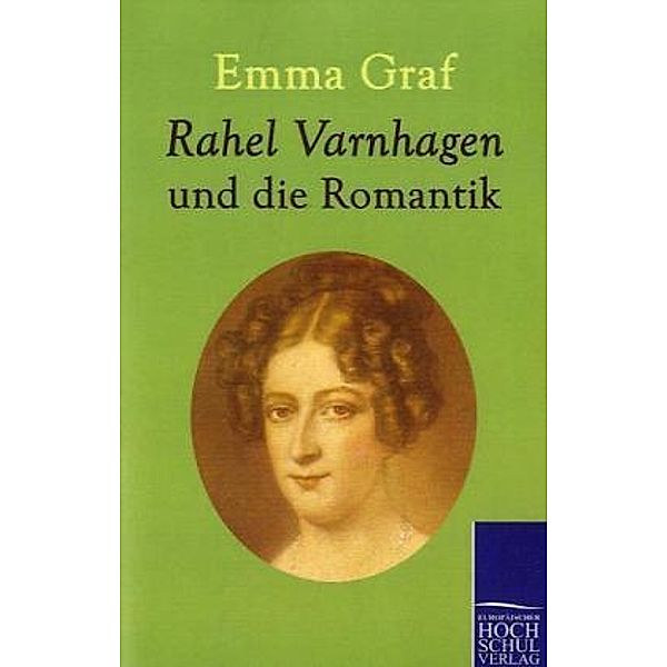 Rahel Varnhagen und die Romantik, Emma Graf