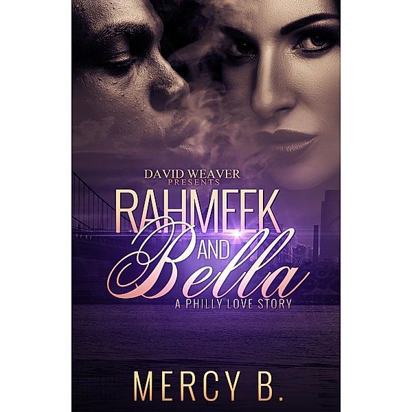 RahMeek and Bella: A Philly Love Story, Mercy B