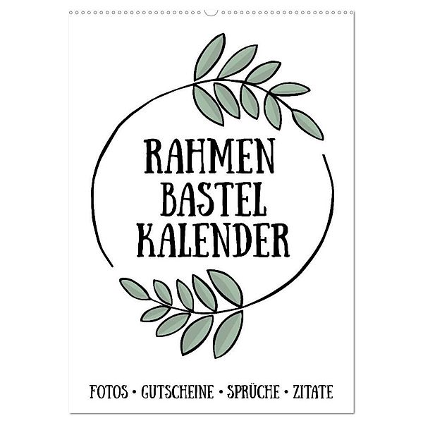 Rahmen Bastel-Kalender - DIY Fotos-Sprüche-Zitate (Wandkalender 2024 DIN A2 hoch), CALVENDO Monatskalender, Michael Speer
