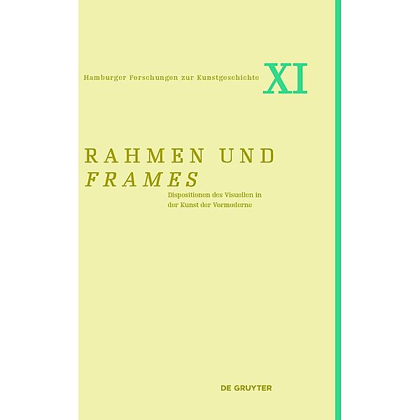 Rahmen und frames / Hamburger Forschungen zur Kunstgeschichte Bd.11
