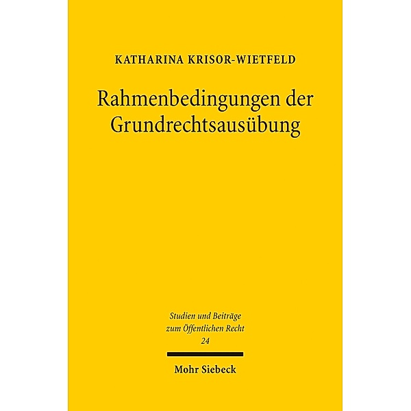 Rahmenbedingungen der Grundrechtsausübung, Katharina Krisor-Wietfeld