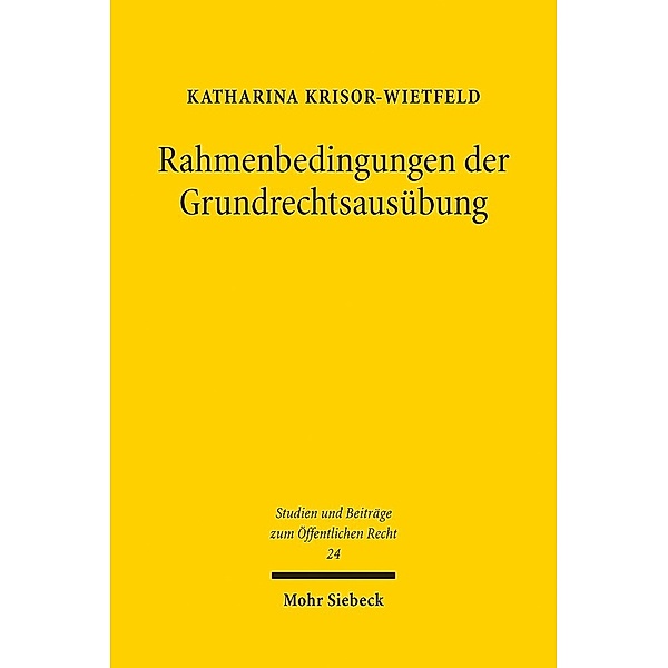 Rahmenbedingungen der Grundrechtsausübung, Katharina Krisor-Wietfeld