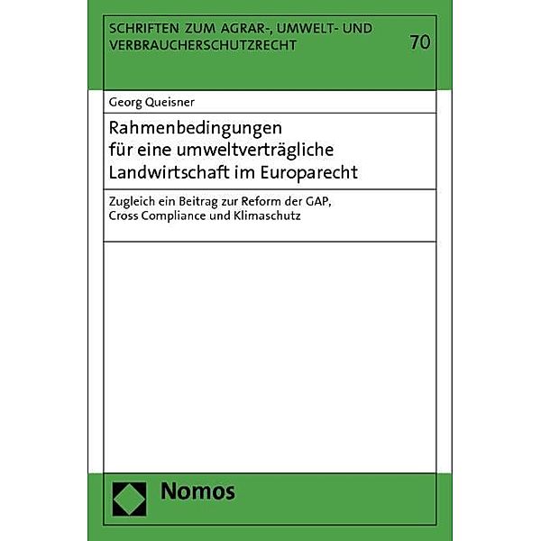 Rahmenbedingungen für eine umweltverträgliche Landwirtschaft im Europarecht, Georg Queisner