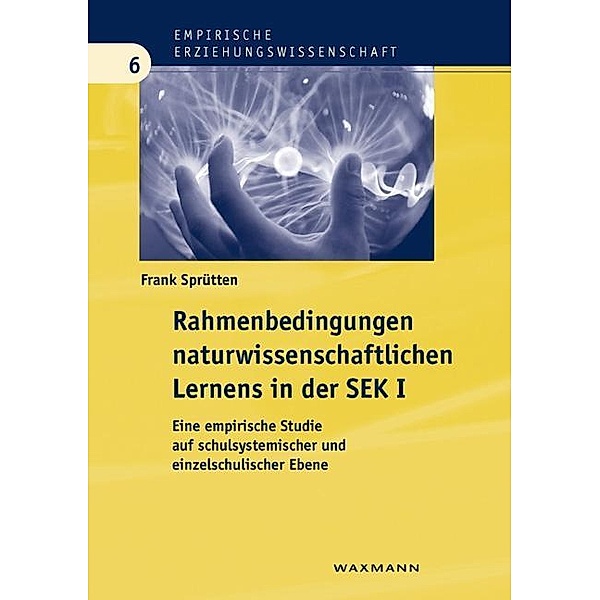 Rahmenbedingungen naturwissenschaftlichen Lernens in der SEK I, Frank Sprütten