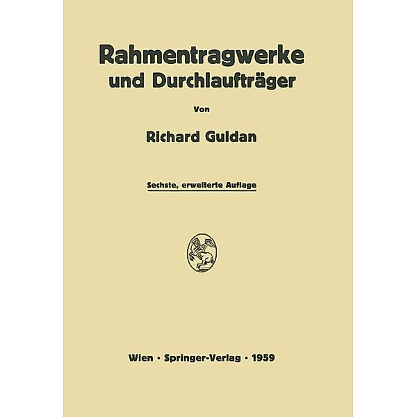 Rahmentragwerke und Durchlaufträger, Richard Guldan