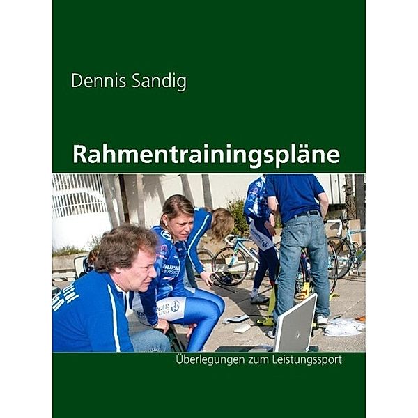Rahmentrainingspläne, Dennis Sandig