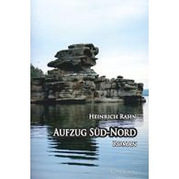 Rahn, H: Aufzug Süd-Nord, Heinrich Rahn