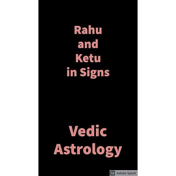 Rahu and ketu in Signs, Saket Shah