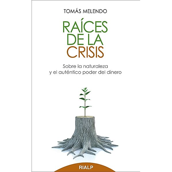 Raíces de la crisis / Bolsillo, Tomás Melendo Granados