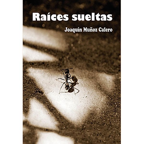 Raíces Sueltas, Joaquin Munoz