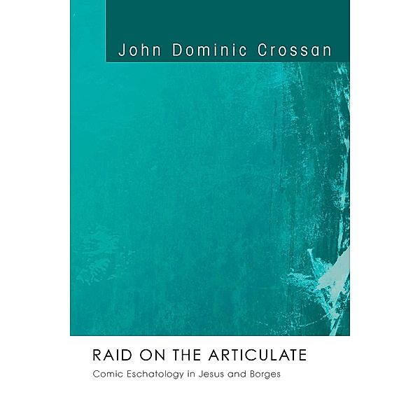 Raid on the Articulate, John Dominic Crossan