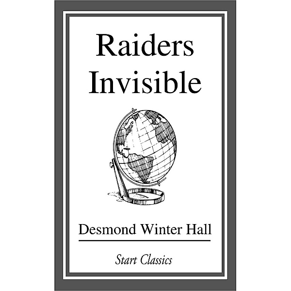 Raiders Invisible, Desmond Winter Hall