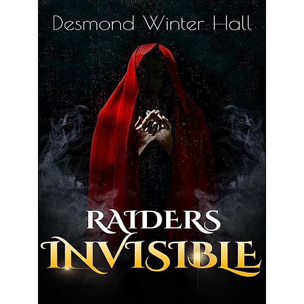 Raiders Invisible, Desmond Winter Hall