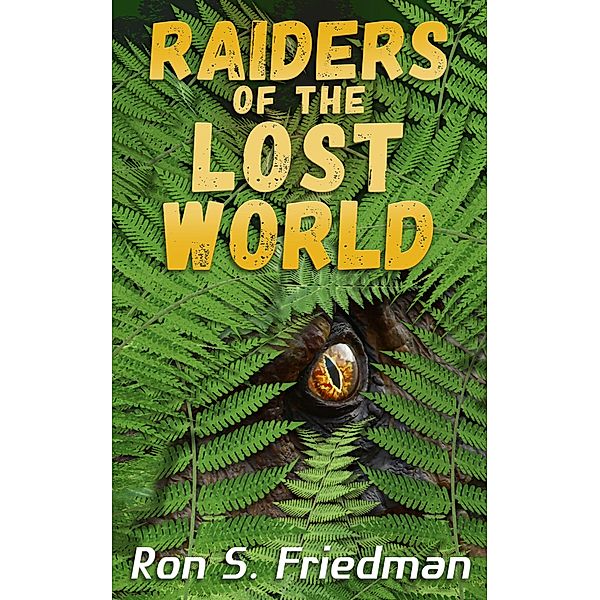 Raiders of the Lost World, Ron S. Friedman