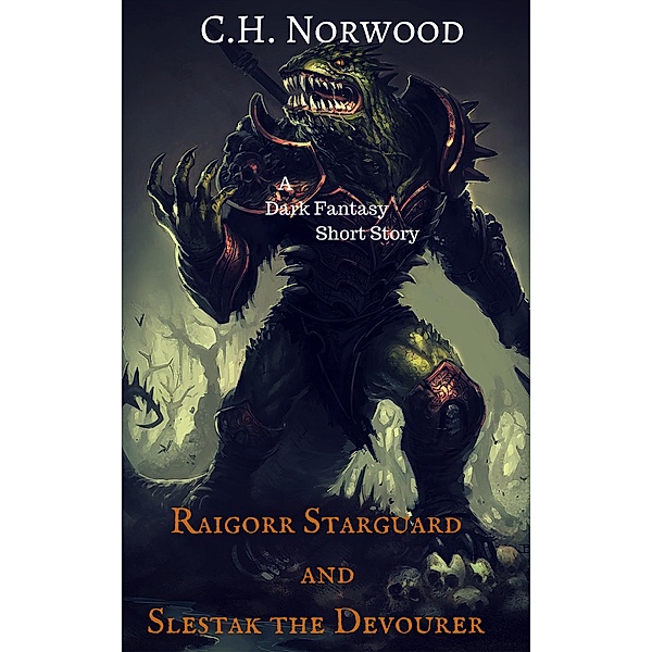 Raigorr Starguard and Slestak the Devourer, C. H. Norwood