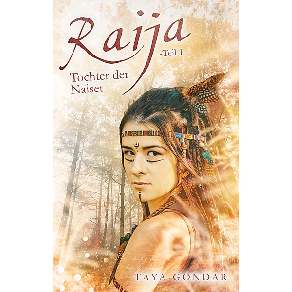 Raija - Tochter der Naiset / Kyra Bd.3, Taya Gondar