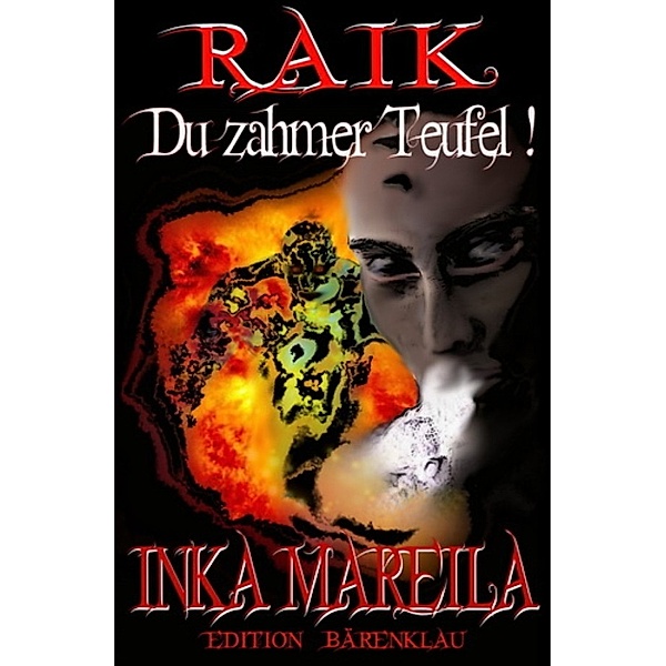 Raik - Du zahmer Teufel!, Inka Mareila