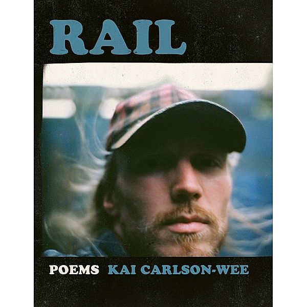 Rail, Kai Carlson-Wee