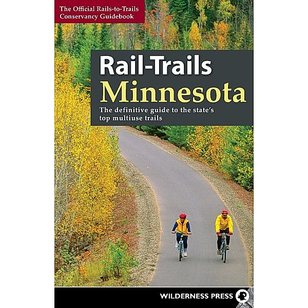 Rail-Trails Minnesota / Rail-Trails, Rails-To-Trails Conservancy