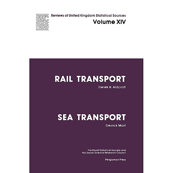 Rail Transport and Sea Transport, D. H. Aldcroft, D. Mort