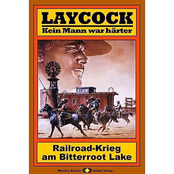 Railroad-Krieg am Bitterroot Lake / Laycock Western Bd.64, Matt Brown