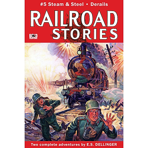 Railroad Stories: Steam and Steel, E.S. Dellinger