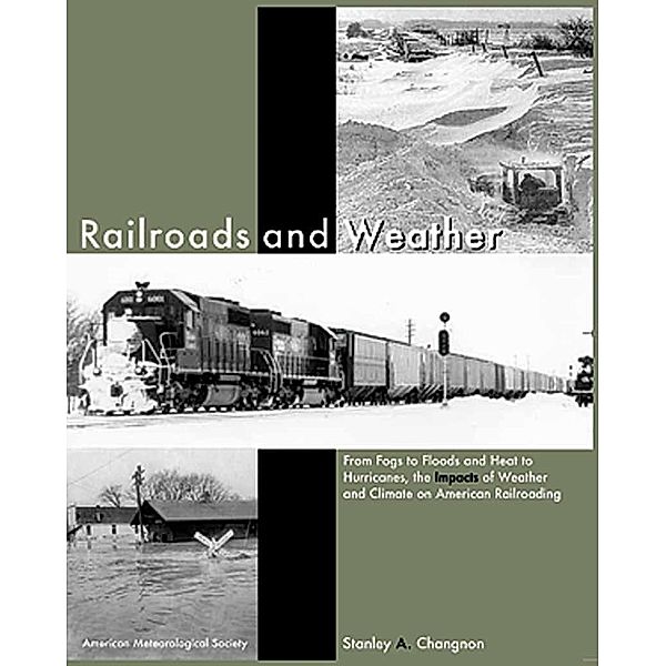 Railroads and Weather, Stanley Changnon