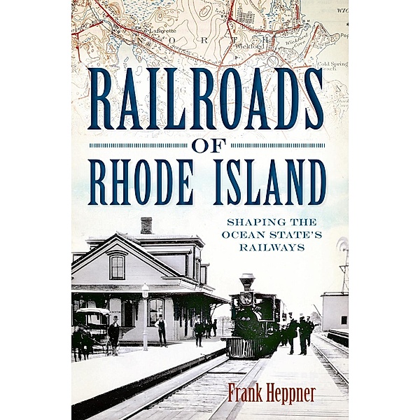 Railroads of Rhode Island, Frank Heppner