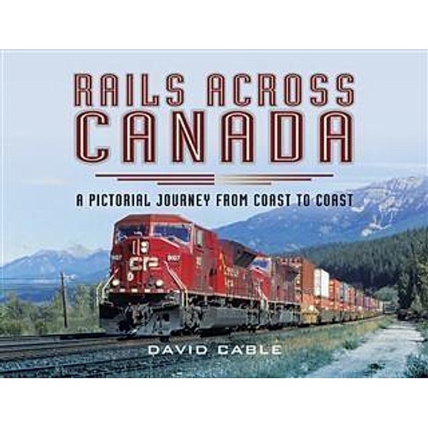 Rails Across Canada, David Cable