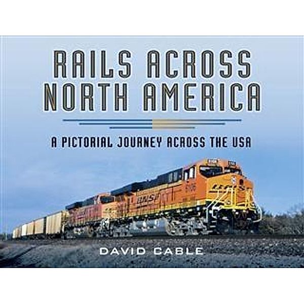 Rails Across North America, David Cable