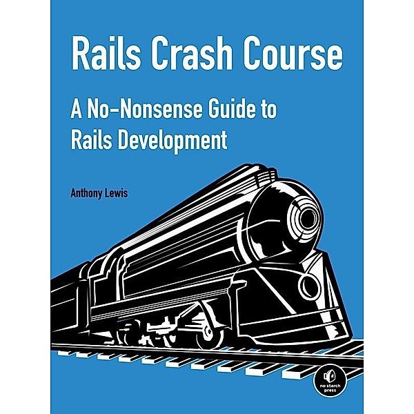 Rails Crash Course, Anthony Lewis