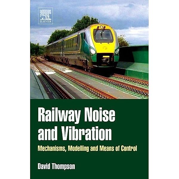 Railway Noise and Vibration, David Thompson