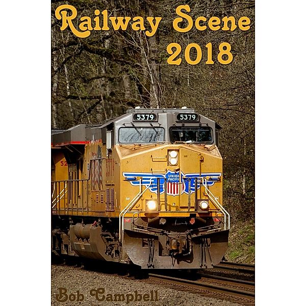 Railway Scene 2018 / Bob Campbell, Bob Campbell