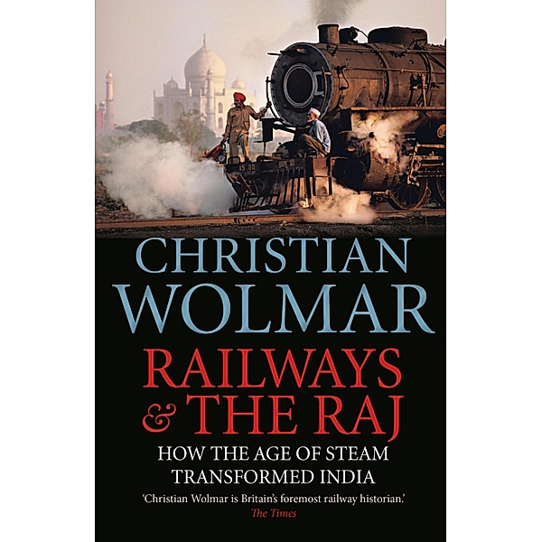 Railways and The Raj, Christian Wolmar