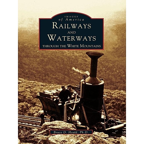 Railways and Waterways, Bruce D. Heald Ph. D.