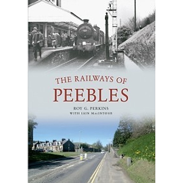 Railways of Peebles, Roy G. Perkins